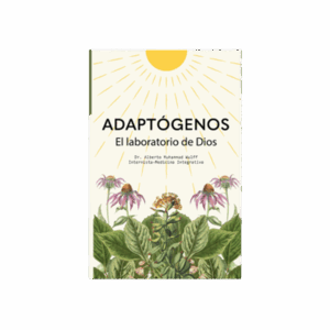 ADAPTÓGENOS: EL LABORATORIO DE DIOS (Spanish Edition)