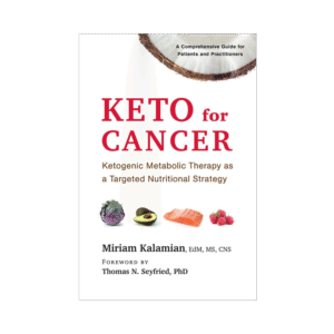 Keto for Cancer: Ketogenic Metabolic Therapy as a Targeted Nutritional Strategy (2017)