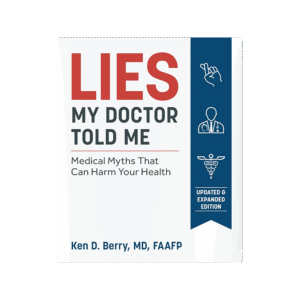 Lies My Doctor Told Me Second Edition: Medical Myths That Can Harm Your Health (2019)